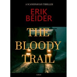 The Bloody Trail: A Scandinavian Thriller