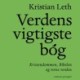 Verdens vigtigste bog: Kristendommen, bibelen og vores verden