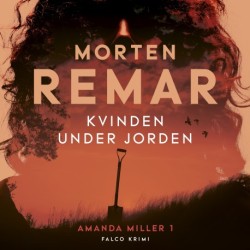 Kvinden under jorden: En Amanda Miller krimi