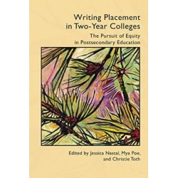 Writing Placement in Two-Year Colleges: The Pursuit of Equality in Postsecondary Education