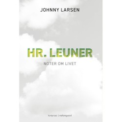 Hr. Leuner: Noter om livet