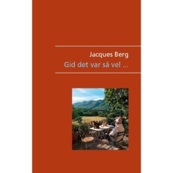 Gid det var så vel ...: (2022-2024)