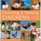 Choosing and Raising Chickens: The Complete Guide to Breeds and Welfare