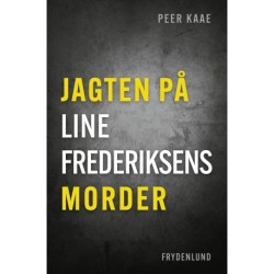 Jagten på Line Frederiksens morder