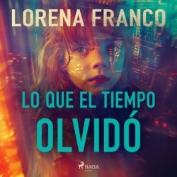 Lo que el tiempo olvidó