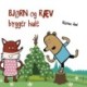 Bjørn og Ræv bygger hule