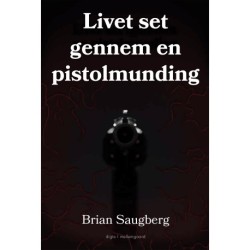 Livet set gennem en pistolmunding