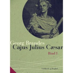 Cajus Julius Cæsar. Bind 1