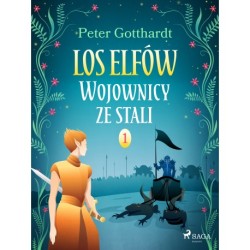 Los Elfów 1: Wojownicy ze stali