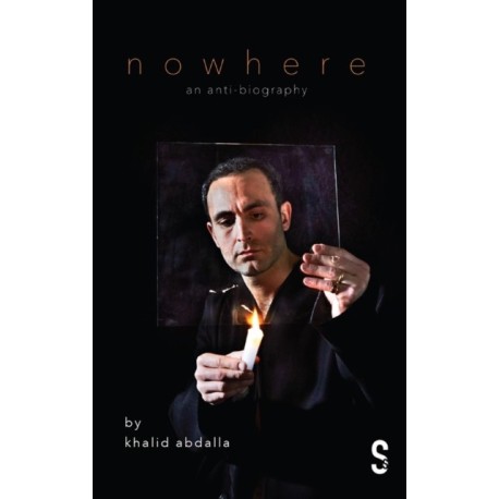 Nowhere: An Anti-Biography
