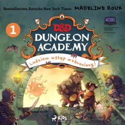 Dungeons & Dragons. Dungeon Academy 1: Ludziom wstęp wzbroniony!