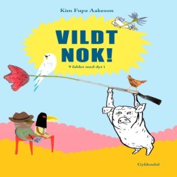 Vildt nok!: 9 fabler med dyr i