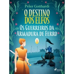 O Destino dos Elfos 1: Os Guerreiros da Armadura de Ferro