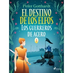 El destino de los elfos 1: Los guerreros de acero