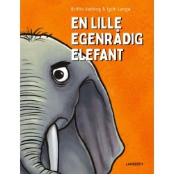 En lille egenrådig elefant