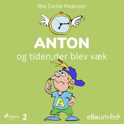 Anton 2: Anton og tiden, der blev væk