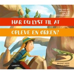 Har du lyst til at opleve en ørken?: Har du lyst til at opleve -
