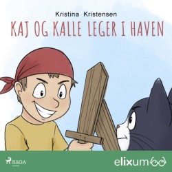 Kaj og Kalle 3: Leger i haven