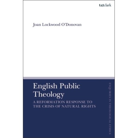 English Public Theology: A Reformation Response to the Crisis of Natural Rights