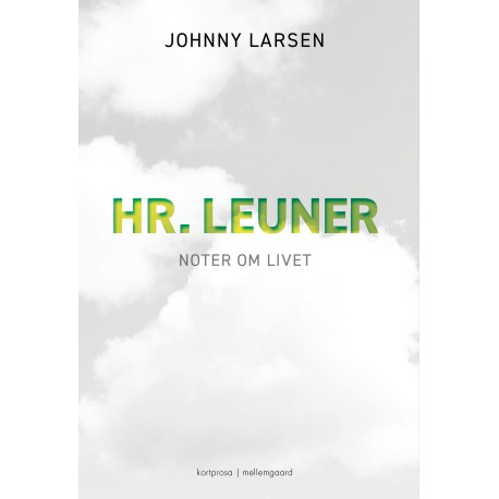 HR. LEUNER: NOTER OM LIVET