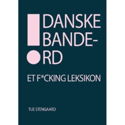Danske bandeord: Et f*cking leksikon