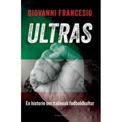 ULTRAS: En historie om italiensk fodboldkultur