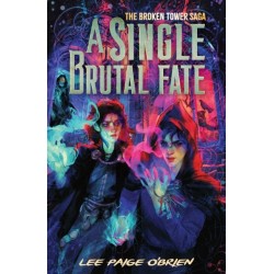 A Single Brutal Fate (The Broken Tower Book -2)