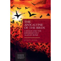 The Apocalypse of the Birds: 1 Enoch and the Jewish Revolt against Rome