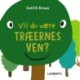 Vil du være træernes ven?