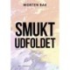 Smukt udfoldet