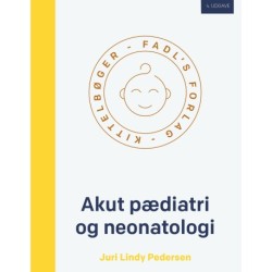 Akut pædiatri og neonatologi: 4. udgave