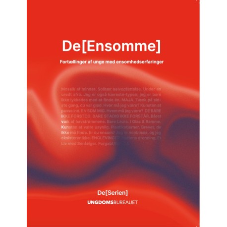 De Ensomme: Fortællinger af unge med ensomhedserfaringer