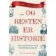 ... Og resten er historie: Få svar på historiens mest besynderlige spørgsmål