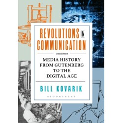 Revolutions in Communication: Media History from Gutenberg to the Digital Age