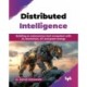 Distributed Intelligence: Building an autonomous tech ecosystem with AI, blockchain, IoT and green energy