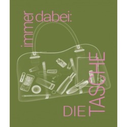 immer dabei: DIE TASCHE