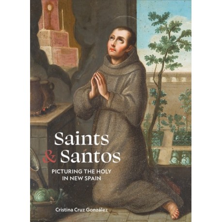 Saints & Santos: Picturing the Holy in New Spain