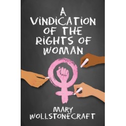 A Vindication of the Rights of Women