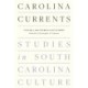 Carolina Currents, Studies in South Carolina Culture: Volume 2. Recovering Lost Stories