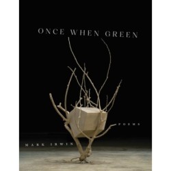 Once When Green: Poems