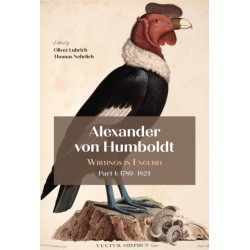 Alexander Von Humboldt: Writings in English, Part I: 1789–1824