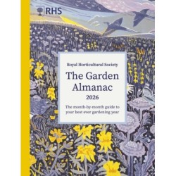 RHS The Garden Almanac 2026: The month-by-month guide to your best ever gardening year