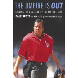 The Umpire Is Out: Calling the Game and Living My True Self