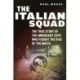 The Italian Squad: The True Story of the Immigrant Cops Who Fought the Rise of the Mafia
