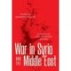 War in Syria and the Middle East: A Political and Economic History