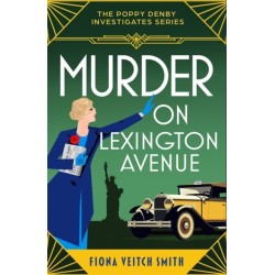 Murder on Lexington Avenue: A deliciously unputdownable and cozy Golden Age murder mystery