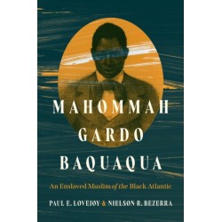 Mahommah Gardo Baquaqua: An Enslaved Muslim of the Black Atlantic