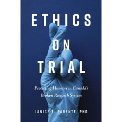 Ethics on Trial: Protecting Humans in Canada's Broken Research System