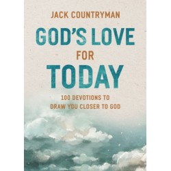God's Love for Today: 100 Devotions to Draw You Closer to God (The Perfect Christian Devotional Gifts for Women and Men)