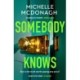 Somebody Knows: A gripping, addictive page-turner about dangerous secrets and the lengths people will go to keep them